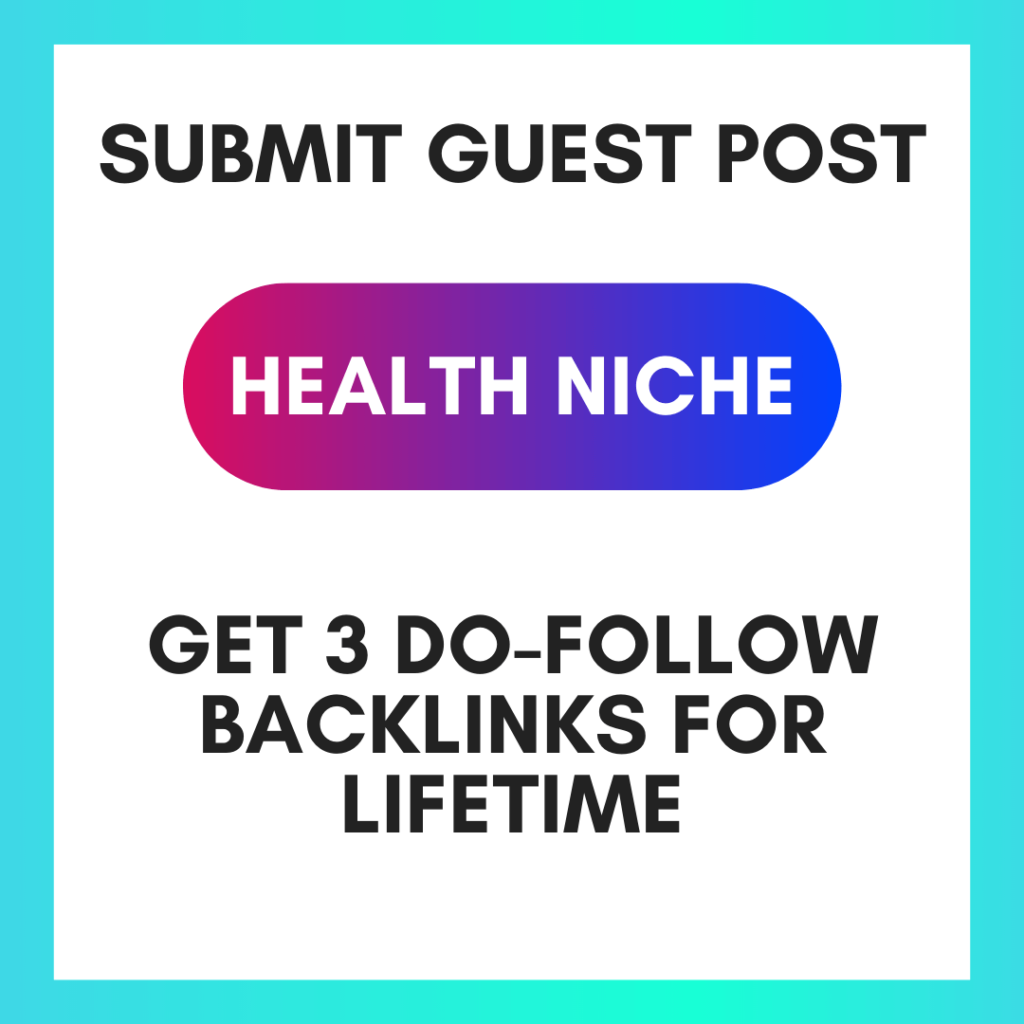 Submit Guest Post on Health Niche