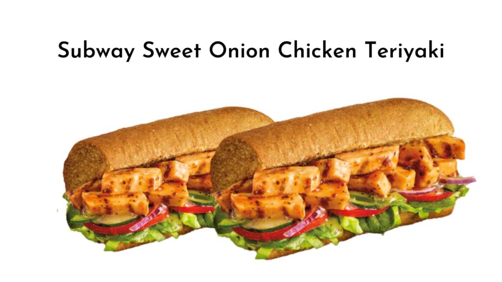 Subway Sweet Onion Chicken Teriyaki