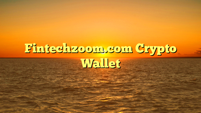 Fintechzoom.com Crypto Wallet