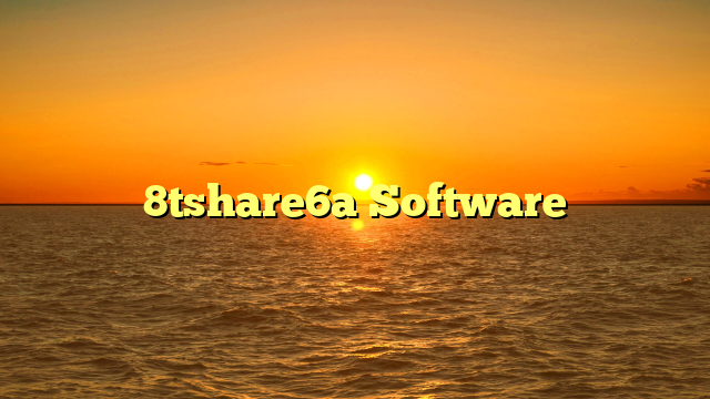 8tshare6a Software