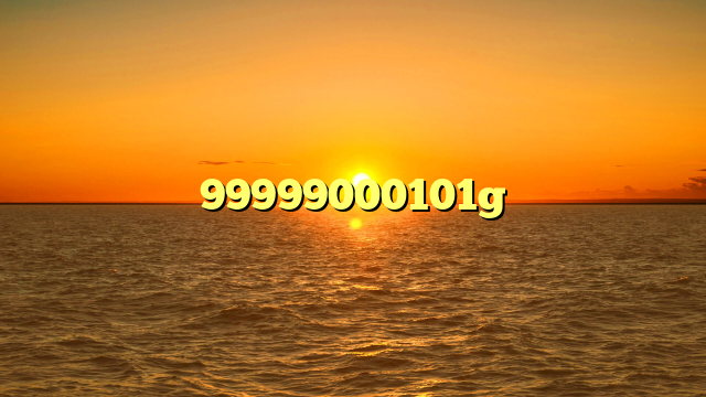 99999000101g