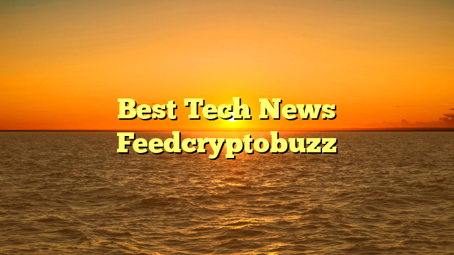 Best Tech News Feedcryptobuzz