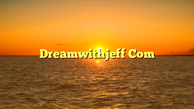 Dreamwithjeff Com