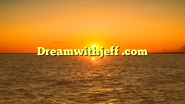 Dreamwithjeff .com