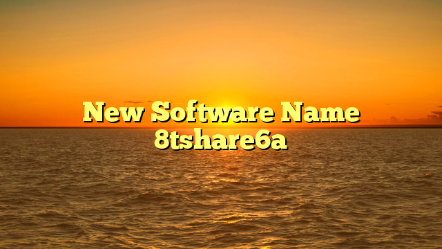 New Software Name 8tshare6a