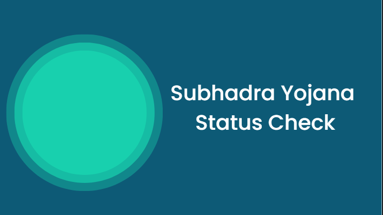 Subhadra Yojana Status Check