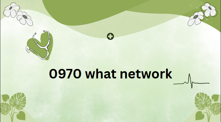 0970 What Network
