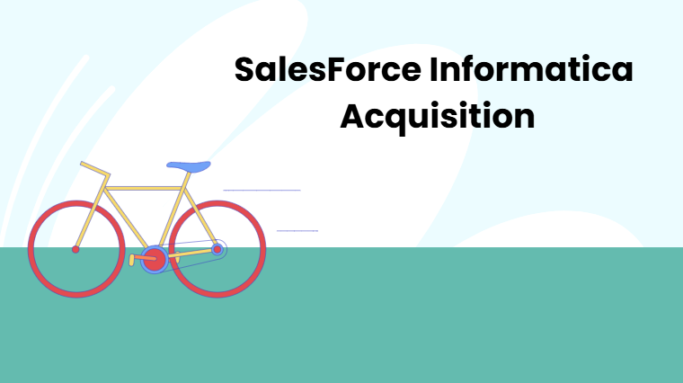 SalesForce Informatica Acquisition
