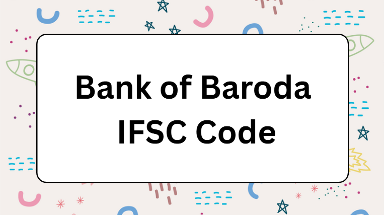 Bank of Baroda IFSC Code