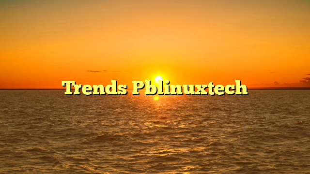 Trends Pblinuxtech