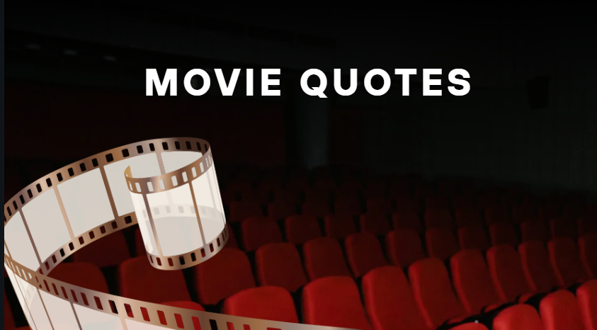 Movie Quotes