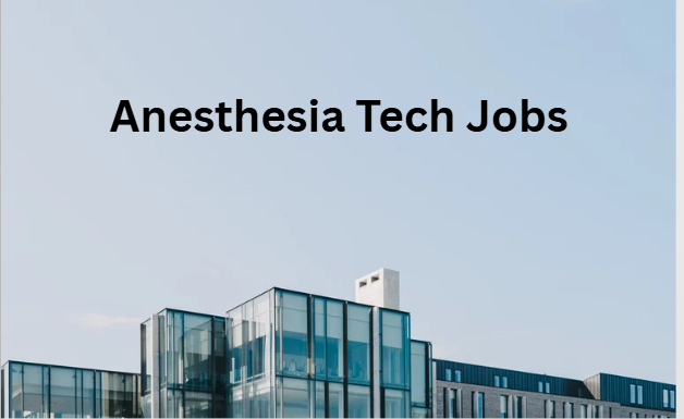 Anesthesia Tech Jobs